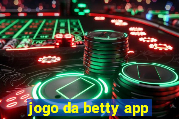 jogo da betty app