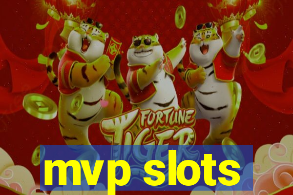 mvp slots