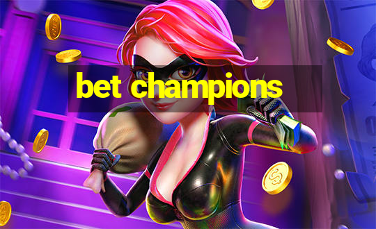 bet champions