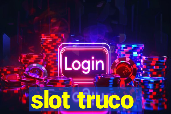 slot truco