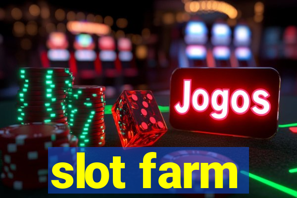 slot farm