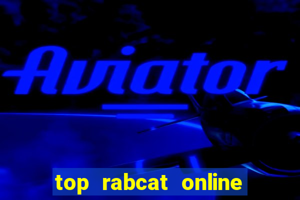 top rabcat online slot sites