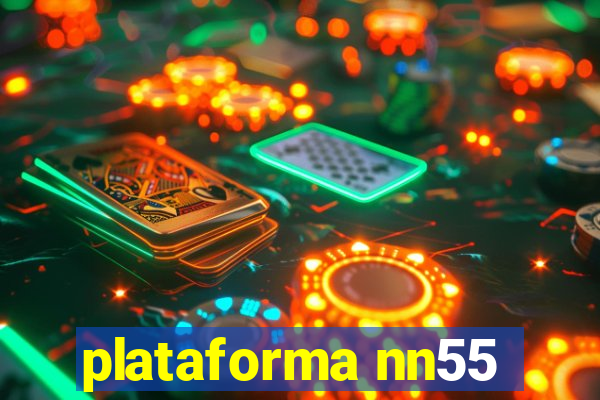 plataforma nn55