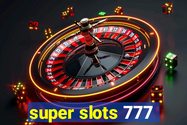 super slots 777