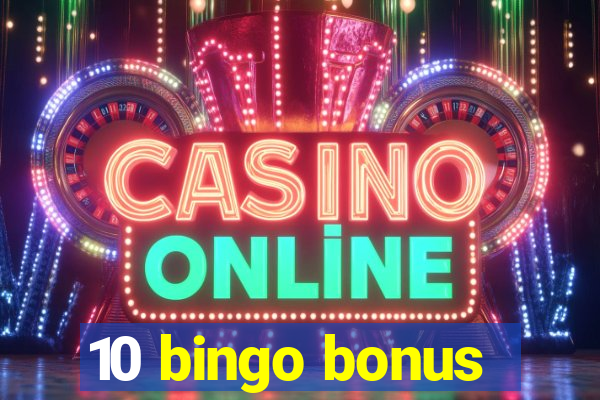 10 bingo bonus