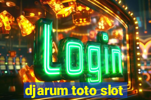 djarum toto slot