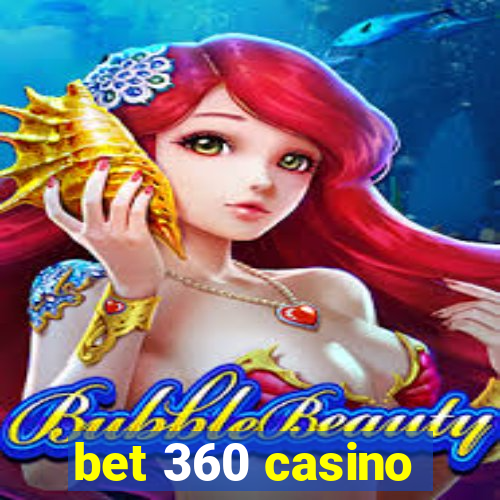 bet 360 casino