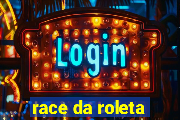 race da roleta