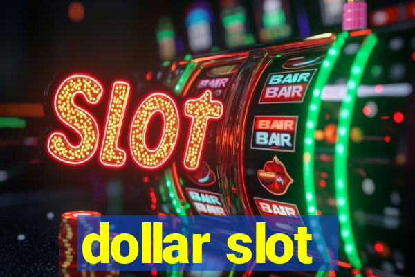 dollar slot