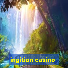 ingition casino