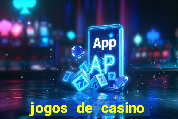 jogos de casino que paga de verdade