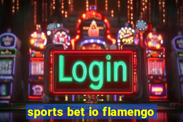 sports bet io flamengo