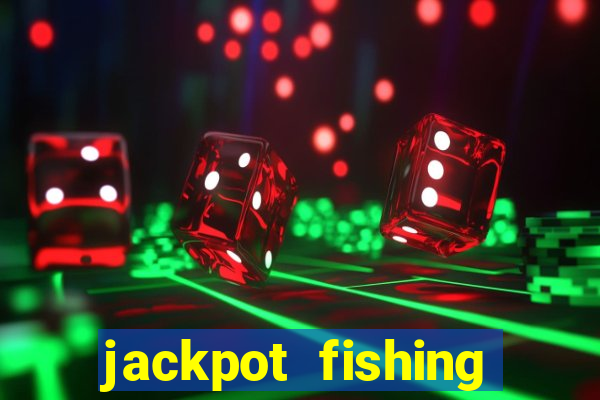 jackpot fishing como jogar