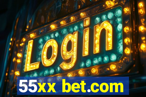 55xx bet.com