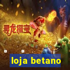 loja betano