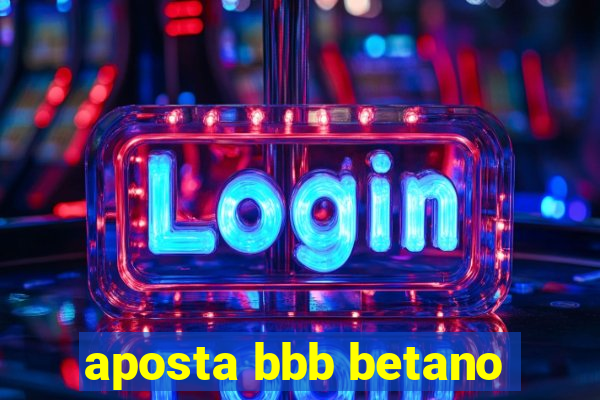 aposta bbb betano