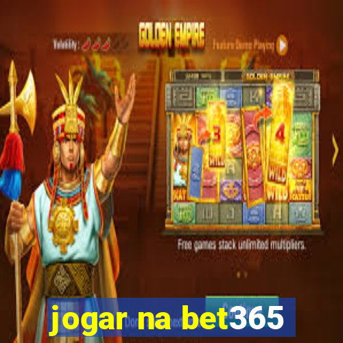 jogar na bet365