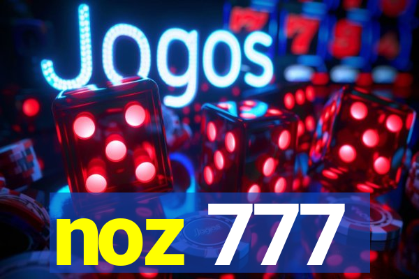 noz 777