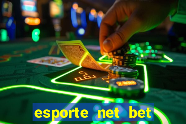 esporte net bet apostas online