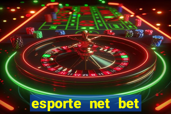 esporte net bet apostas online