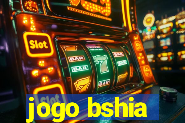 jogo bshia