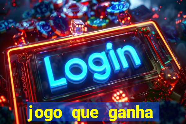 jogo que ganha dinheiro na internet