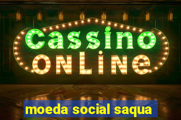 moeda social saqua