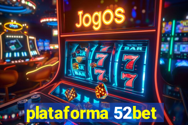 plataforma 52bet