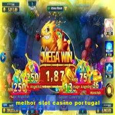 melhor slot casino portugal