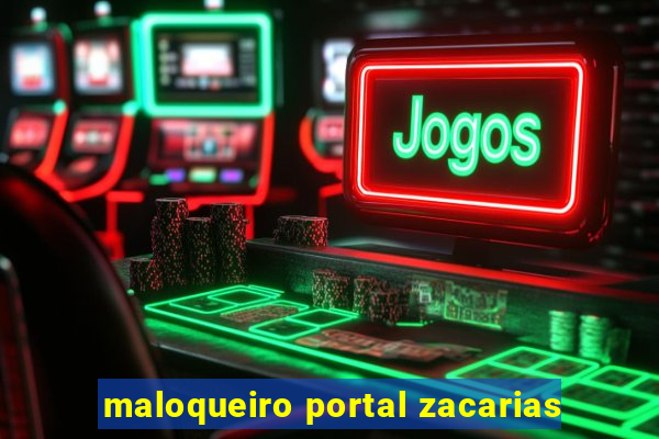 maloqueiro portal zacarias