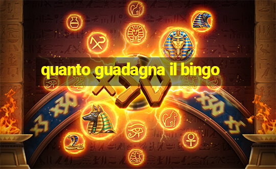 quanto guadagna il bingo