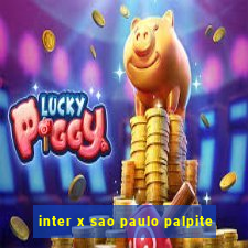 inter x sao paulo palpite