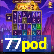 77pod