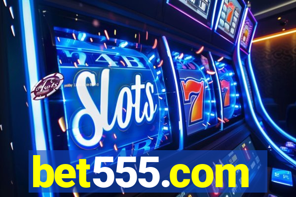 bet555.com