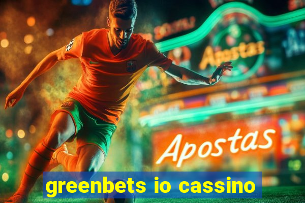 greenbets io cassino