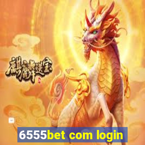 6555bet com login