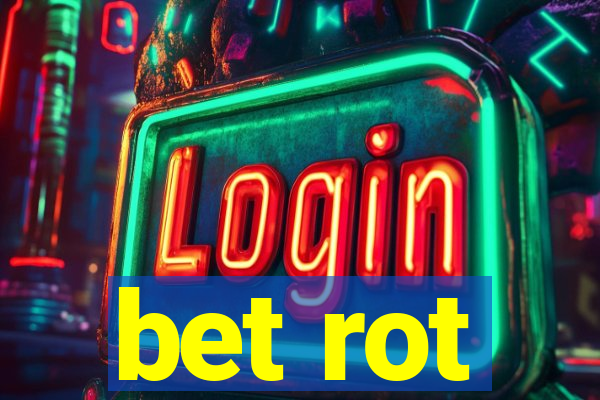 bet rot