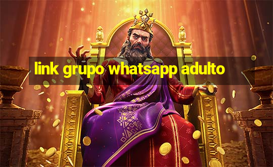 link grupo whatsapp adulto