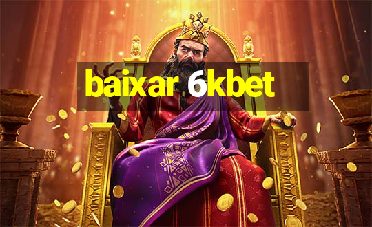 baixar 6kbet