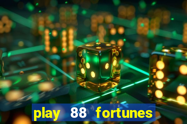 play 88 fortunes slot free game