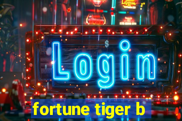 fortune tiger b