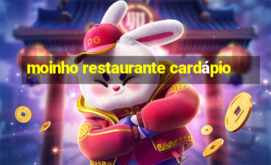 moinho restaurante cardápio