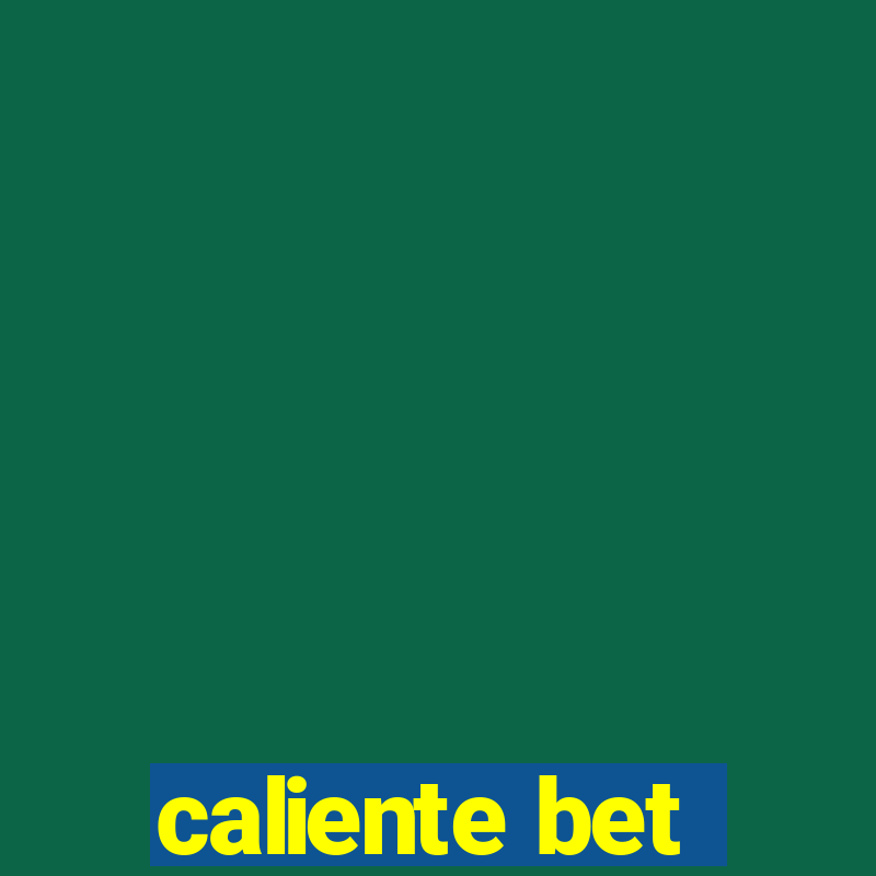 caliente bet