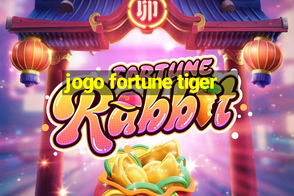 jogo fortune tiger