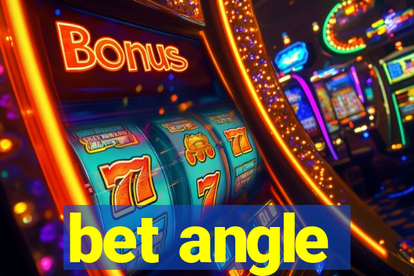 bet angle