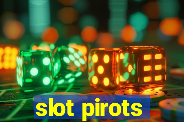 slot pirots