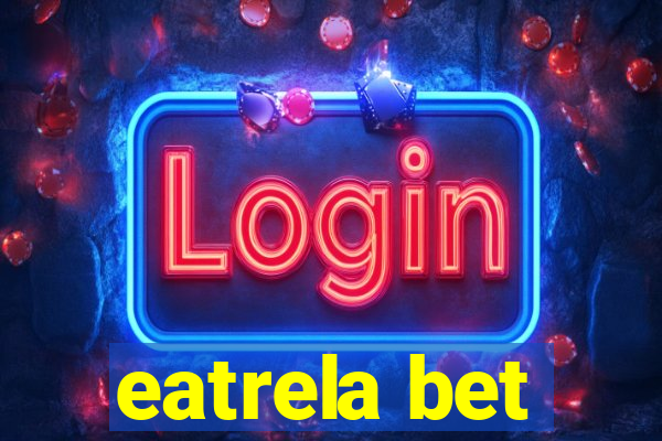 eatrela bet