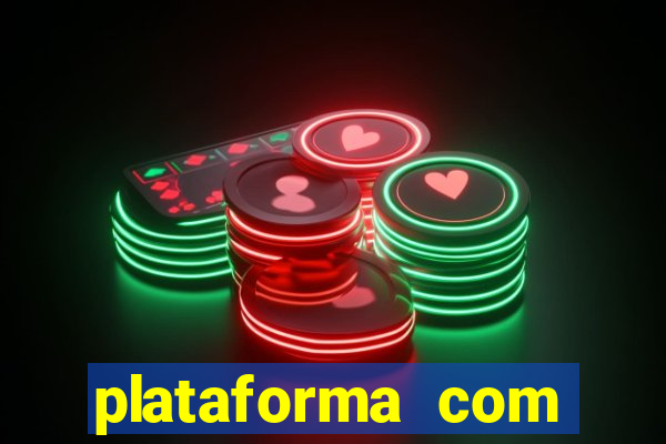 plataforma com b么nus de cadastro gr谩tis