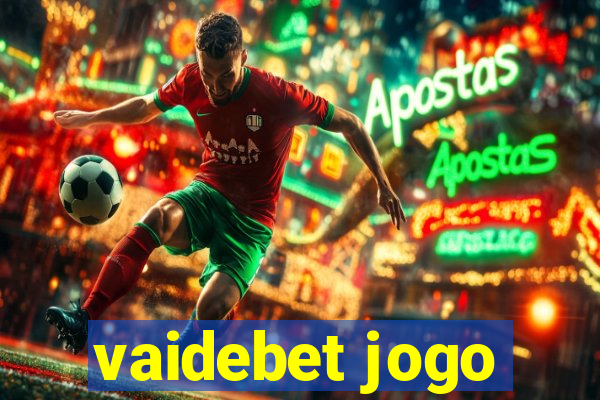 vaidebet jogo