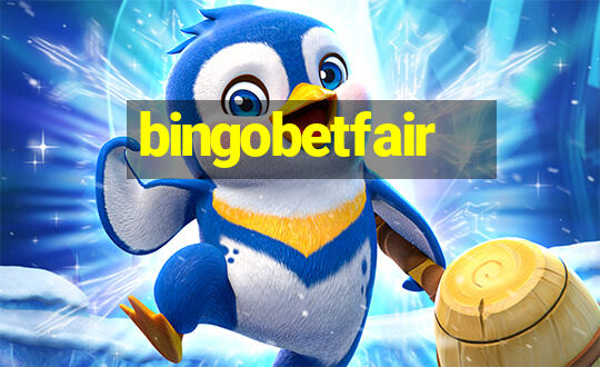 bingobetfair